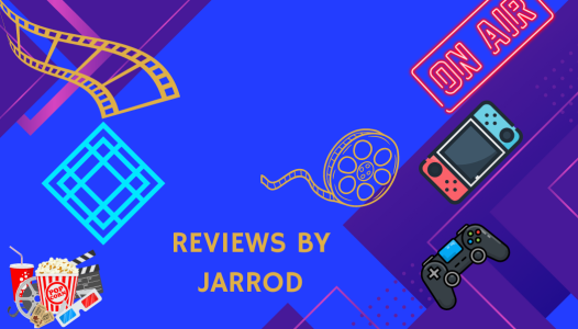 Judicious Jarrod's Every-Flavor Entertainment and Media Reviews 